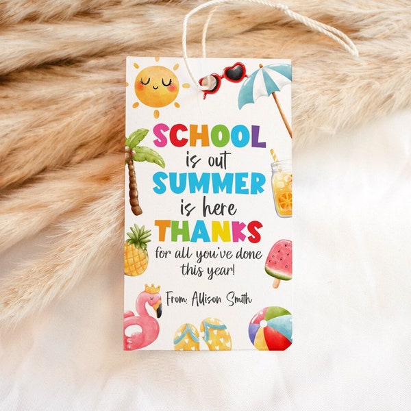 Editable School Is Out Summer Is Here Tag, Summer Teacher Appreciation Gift Tag Printable, Teacher Appreciation Tags, End Of Year Gift Tags