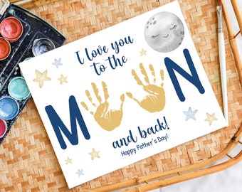 Fathers Day Printable Handprint Art For Dad, I Love You To The Moon And Back Handprint Craft, Handprint Fathers Day Gift From Kids Toddler