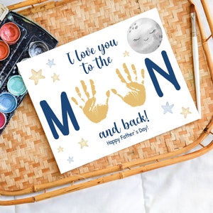 Fathers Day Printable Handprint Art For Dad, I Love You To The Moon And Back Handprint Craft, Handprint Fathers Day Gift From Kids Toddler