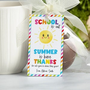 Editable School Is Out Summer Is Here Thanks For All You've Done This Year Tag, End Of School Year Teacher Appreciation Gift Tags Printable