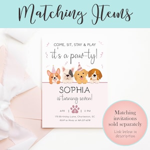 May include: A pink and white birthday invitation with a paw print design. The invitation says "Come, sit, stay & play it's a paw-ty!" and features four cartoon dogs wearing party hats. The invitation is for Sophia's 7th birthday party.