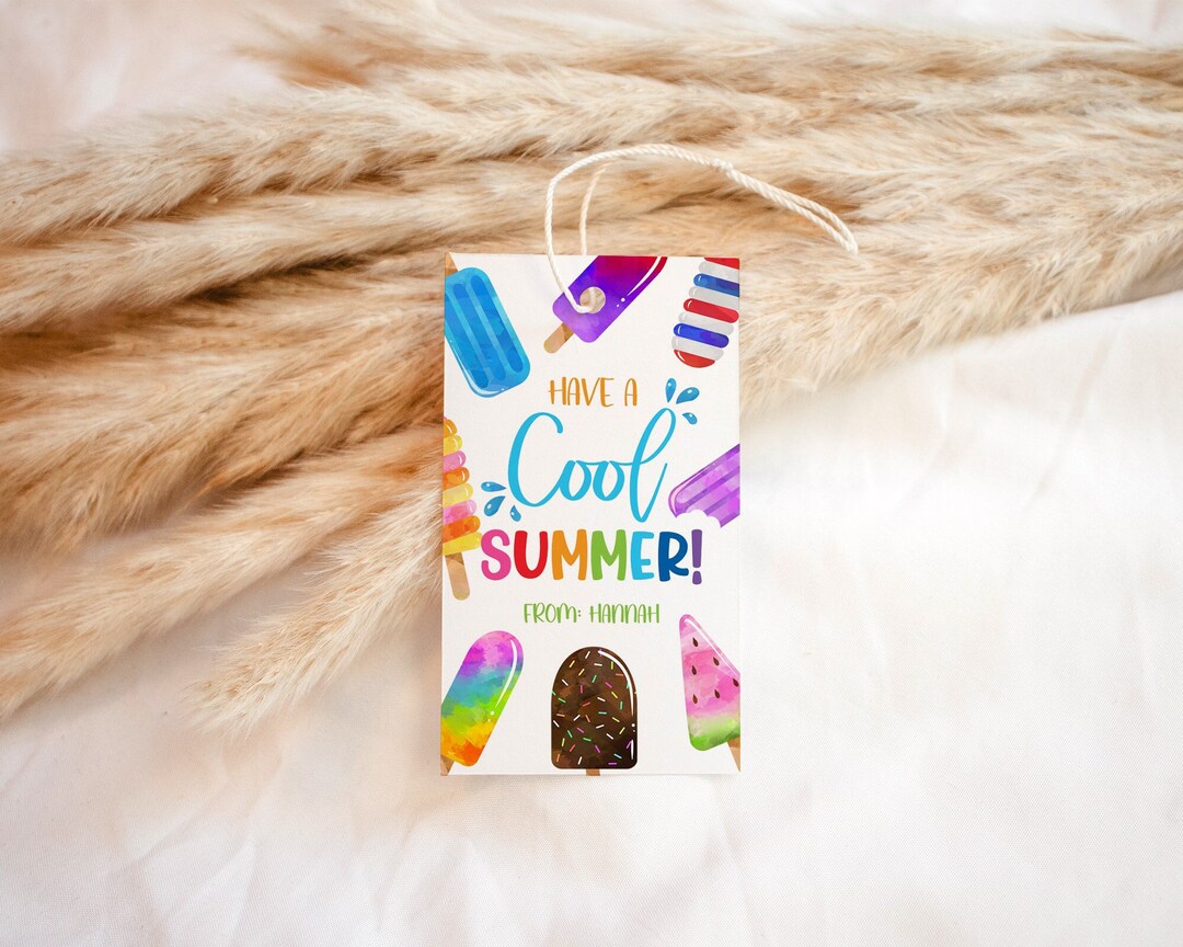 Last Day of School Printable Tags, Editable Have A Cool Summer School ...