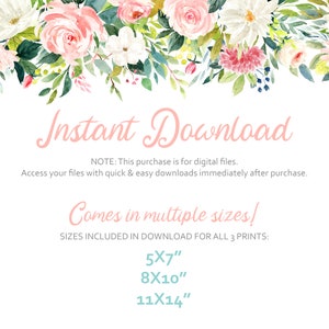 May include: Instant download graphic with pink floral border. Text reads "Instant Download" and "Comes in multiple sizes!" with sizes listed as 5x7 inches, 8x10 inches, and 11x14 inches.