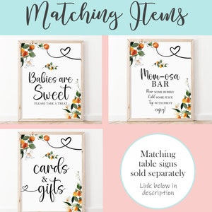 May include: Three printable signs with a floral design featuring orange blossoms and oranges. The signs read "Babies are Sweet", "Mom-osa Bar", and "Cards & Gifts".