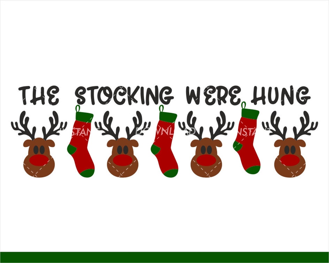 The Stockings Were Hung SVG/DXF/PNG/Eps / Stocking Holder Sign | Etsy
