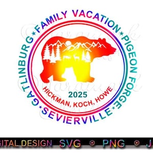 GEPERSONALISEERD 2025 Familievakantie Gatlinburg, Pigeon Forge, Sevierville Tennessee, gepersonaliseerde namen, sublimatie, gesneden bestand, svg, jpg, png