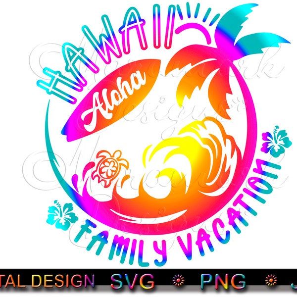 HAWAII Familienurlaub, Familienurlaub, Sublimation, Print, Cut File, Aufbügeln, digitaler Download, svg, png, jpg, png gefärbt, jpg
