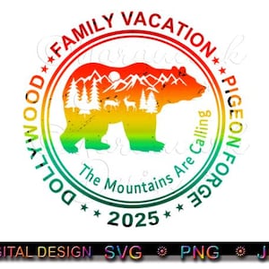 2025 GEZINSVAKANTIE, Dollywood-reis, Pigeon Forge-gezinsvakantie, The Mountains Are Calling, sublimatie, afdrukken, bestand knippen, svg, png, jpg