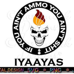 IYAAYAS AMMO Skull Pisspot Air Force svg, png, jpg digital download file
