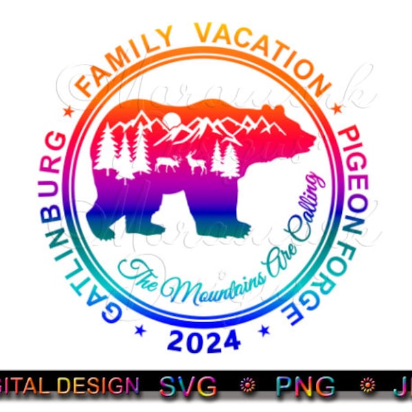 2024 Gatlinburg Pigeon Forge Family Vacation, The Mountains Are Calling, Family Vacation, Sublimation, Print, Cut File, SVG, PNG, JPG