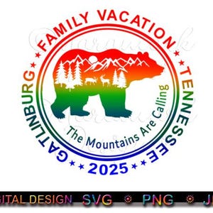 2025 Gatlinburg Tennessee gezinsvakantie, gezinsvakantie, de bergen roepen, sublimatie, bestanden knippen, afdrukbestanden, SVG, PNG, JPG