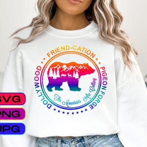 Dollywood Pigeon Forge Friendcation, Friends Vacation, Tennessee Trip, The Mountains Are Calling Png, Svg, Jpg, Digital Download