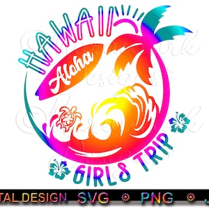 Hawaii Girls Trip SVG PNG JPG: Aloha Surfboard, Palm Tree (Digital Download)