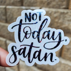 Not Today Satan / GLITTER Sticker / Gift for Christian Women / Religious Stickers / Gift for Her / Sparkle