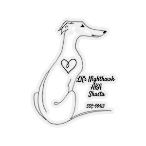 Personalized Greyhound Sticker Kiss-Cut Stickers (4 sizes)  | This One Is For All Of Us That Love Our Retired Racing Greyhounds | GreyT Love