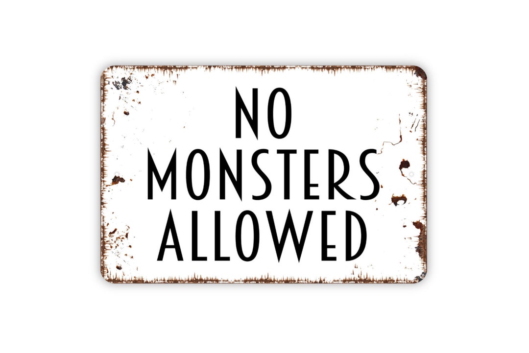 No Monsters Allowed Sign - Metal Indoor or Outdoor Wall Art - Etsy