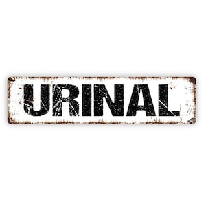 Urinal Metal Sign - Men&#39;s Restroom Vinyl Sticker Or  Metal Street Sign or Door Name Plate Plaque