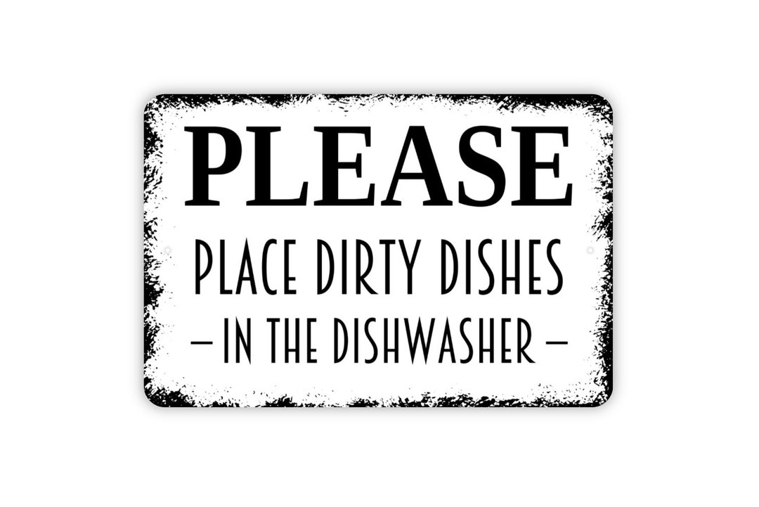 Please Place Dirty Dishes in the Dishwasher Sign Wash Clean Kitchen