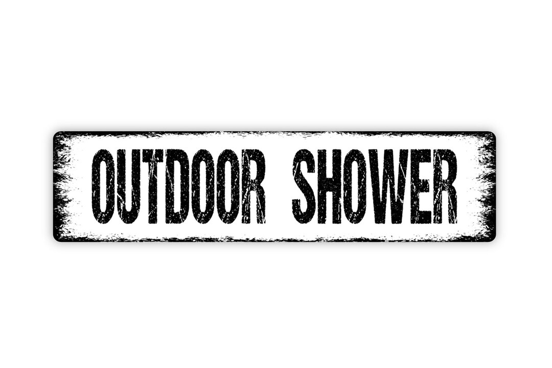 Outdoor Shower Sign Rustic Metal Street Sign or Door Name Etsy