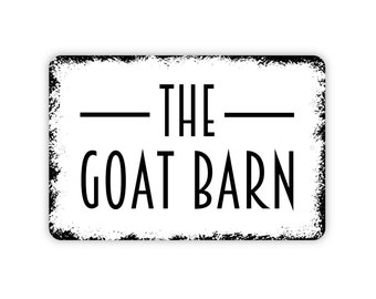 The Goat Barn Sign - Farm Metal Indoor or Outdoor Wall Art