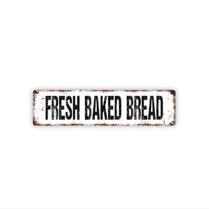 Fresh Baked Bread Sign | Farmhouse Kitchen Wall Art | Bakery Decor | Rustic Bread Shop Sign | Kitchen Metal Sign