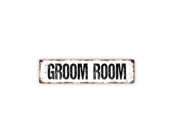 Groom Room Sign – Rustic Wedding Day Decor – Bridal Party Groom Prep Suite Getting Ready Door Wall Sign – Metal Sign