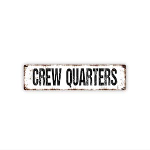 Crew Quarters Sign | Metal Wall Decor for Boat, Ship, Cabin, Bunkhouse, Work Crew Room | Nautical Sleeping Area Sign