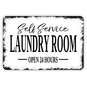 Self Service Laundry Room Open 24 Hours Sign – Laundry Room Wall Decor – Wash Dry Fold Laundry Area Sign – Metal Sign or Magnet image 4