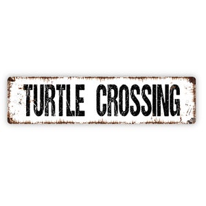 Turtle Crossing Sign - Path Trail Backyard Garden Rustic Street Metal Sign or Door Name Plate Plaque