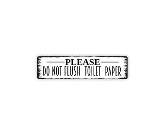 Please Do Not Flush Toilet Paper Sign | Sensitive Plumbing Bathroom Warning | Septic RV Boat Restroom Rules