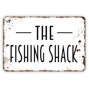 The Fishing Shack Sign, Metal Sign, Farmhouse Contemporary Modern Wall Metal Sign