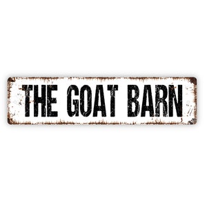 The Goat Barn Sign - Goat House Farm Farmer Ranch Rustic Street Metal Sign or Door Name Plate Plaque