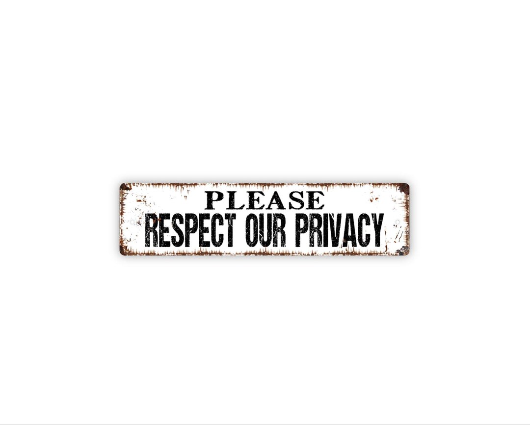 Please Respect Our Privacy Sign | Private Property Notice | Entry ...