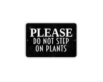 Please Do Not Step On Plants Sign – Outdoor Garden Safety Sign – Yard or Park Wall Decor – Metal Sign or Canvas