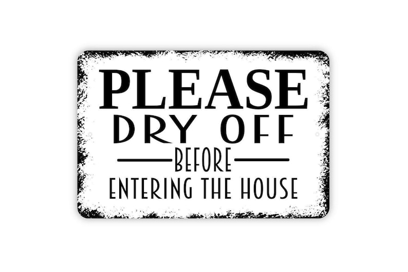 Please Dry off Before Entering the House Sign - Pool Beach Lake House ...