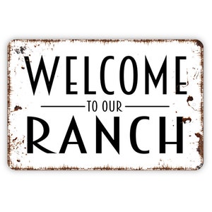 Welcome To Our Ranch Sign - Metal Indoor or Outdoor Wall Art