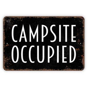 Campsite Occupied Sign - Metal Sign, Farmhouse Contemporary Modern Wall Metal Sign
