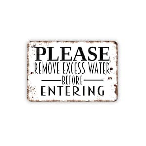 Please Remove Excess Water Before Entering Sign | Dry Off Notice For Pool Beach Spa Locker Room | Floor Safety Wall Sign