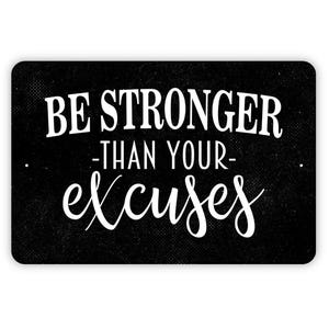 Be Stronger Than Your Excuses Sign - Weight Lifting Fitness Trainer Gym Metal Sign Farmhouse Wall Decor Modern Wall Art