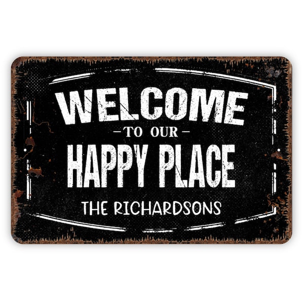 Personalized Welcome To Our Happy Place Sign - Custom Metal Wall Art Indoor Or Outdoor