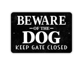 Beware Of The Dog Keep Gate Closed Sign - Caution Pet Warning Outdoor Or Indoor Metal Wall Art