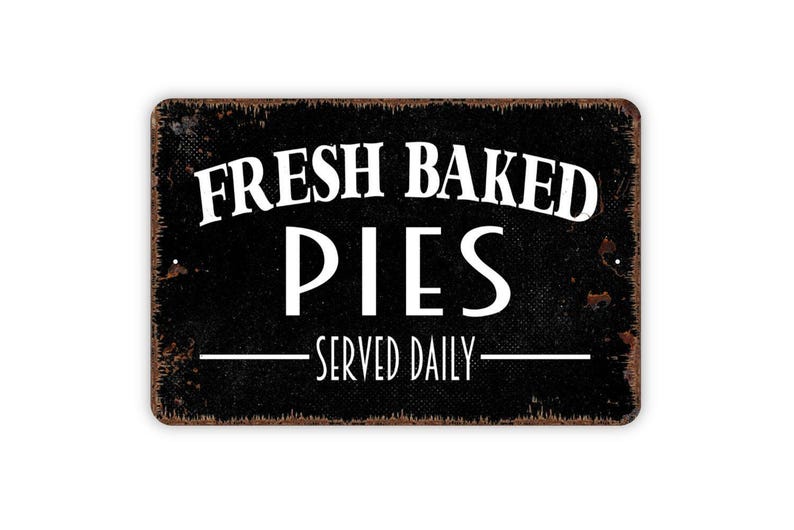 Fresh Baked Pies Served Daily Sign | Rustic Kitchen, or Café Wall Décor ...