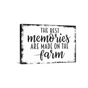 The Best Memories Are Made on the Farm Sign | Farmhouse Metal Sign or Canvas | Rustic Country Kitchen, Barn, or Home Decor |