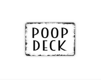 Poop Deck Sign | Funny Nautical Bathroom Restroom Humor For Boats Beach Homes Ships | Marine Toilet Wall Sign