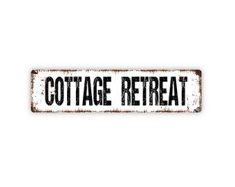 Cottage Retreat Sign - Cabin Lake River Bungalow Vacation Rental Rustic Street Metal Sign or Door Name Plate Plaque