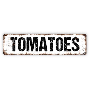 Tomatoes Sign - Vegetables Garden Marker Produce Fruit Farmers Market Rustic Street Metal Sign or Door Name Plate Plaque