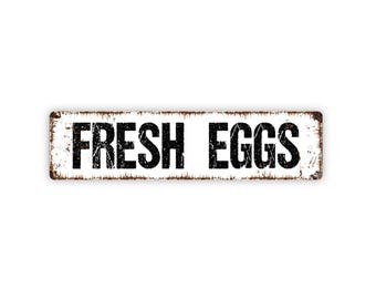 Fresh Eggs Sign - Kitchen Vinyl Sticker Or  Custom Metal Street Sign or Door Name Plate Plaque