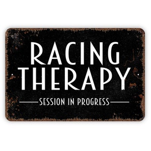 Racing Therapy Session In Progress Sign - Metal Wall Art - Indoor or Outdoor