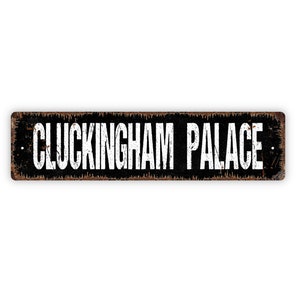 Cluckingham Palace Sign - Chicken Coop Rustic Metal Street Sign or Door Name Plate Plaque