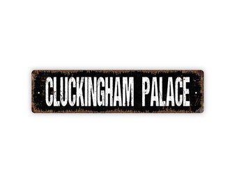 Cluckingham Palace Sign - Chicken Coop Rustic Metal Street Sign or Door Name Plate Plaque
